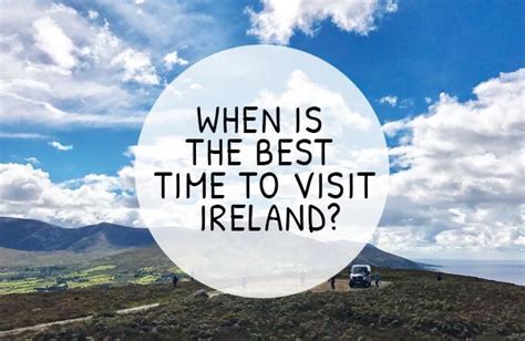 There Really Is No Perfect Time To Visit Ireland Saying That When