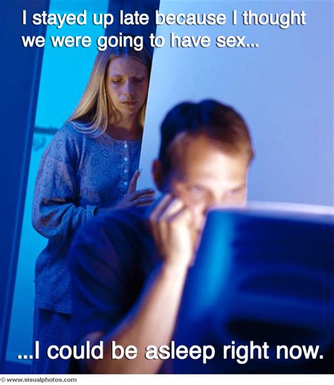 i stayed up late because i thought we were going to have sex internet husband know your meme