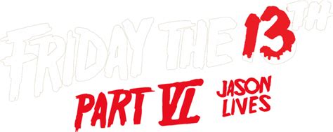 Friday The 13th Part Vi Jason Lives 1986 Logos — The Movie