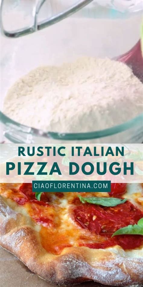 Rustic Italian Pizza Dough Recipe Video • Ciaoflorentina Video