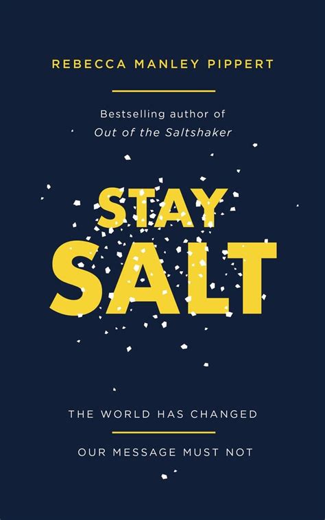 Stay Salt The World Has Changed Our Message Must Not By