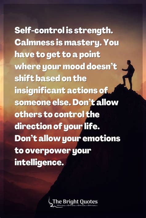 Self Control Is Strength Calmness Is Mastery The Bright Quotes In