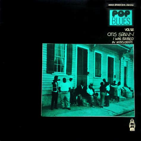 Spann Otis I Was Raised In Mississippi • Trou Noir Disques