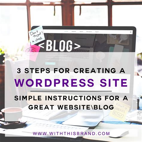 3 Steps To Creating A Wordpress Websiteblog With This Brand