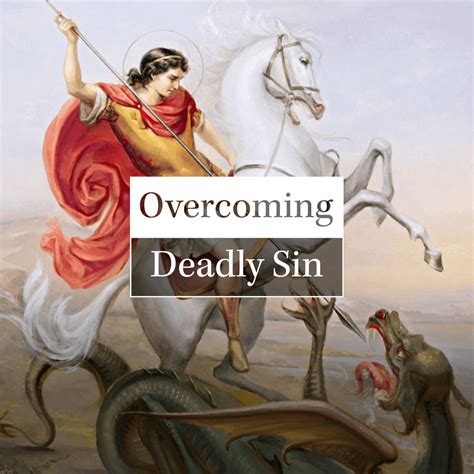 Overcoming Deadly Sin Good Catholic