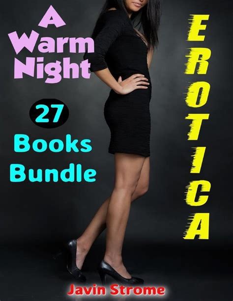 Erotica A Warm Night 27 Books Bundle Ebook Javin Strome