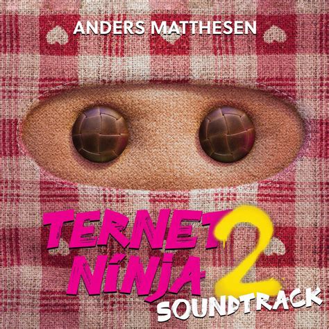 ‎ternet Ninja 2 Soundtrack De Anders Matthesen En Apple Music