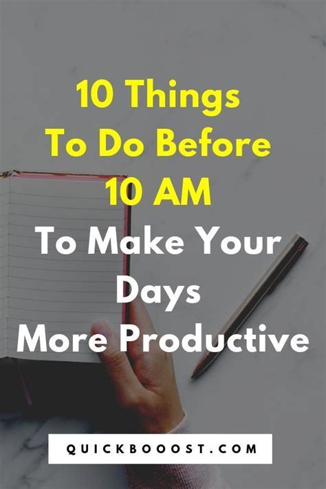 your extremely productive day 10 things to do before 10 am productivity self help motivation