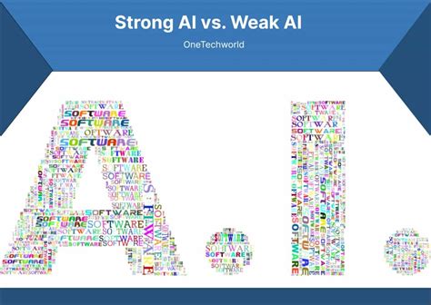 Strong Ai Vs Weak Ai Whats The Difference Onetechworld