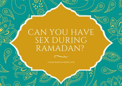 Can You Have Sex During Ramadan 1 Answer Will Amaze You