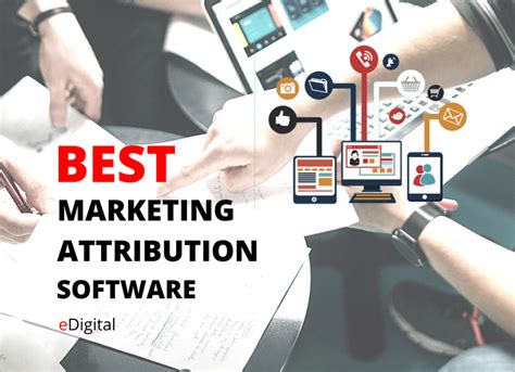 The Best 8 Marketing Attribution Software 2023 Edigital Agency