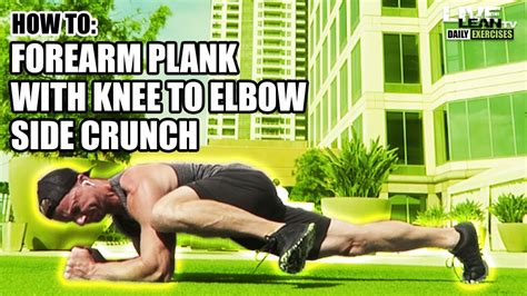 How To Do A Forearm Plank With Knee To Elbow Side Crunch Exercise