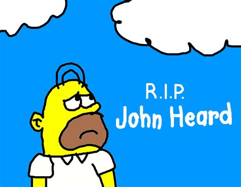 Homer Simpson Sad About John Heards Death By Mikejeddynsgamer89 On