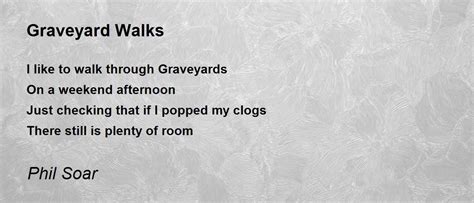 Graveyard Walks By Phil Soar Graveyard Walks Poem