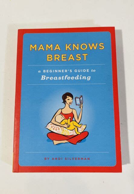Mama Knows Breast A Beginners Guide To Breastfeeding Paperback Free Shipping Ebay