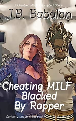 Cheating Milf Blacked By The Hung Rapper A Cheating Milf Interracial