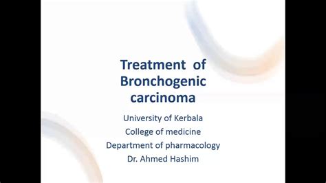 Treatment Of Bronchogenic Carcinoma U6 W4 Drahmed Hashim Youtube