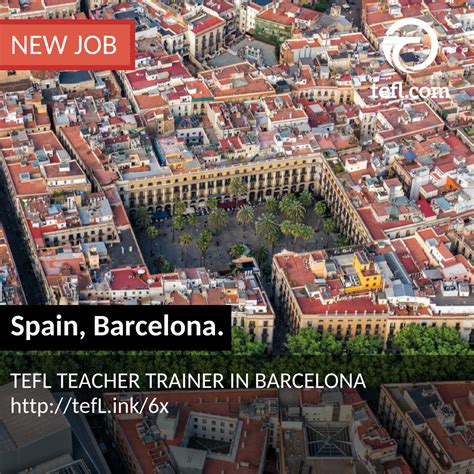 Spain Tefl Teacher Trainer In Barcelona Jobs Language Teaching