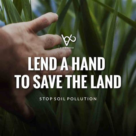 Lend A Hand To Save The Land Soil Land Pollution Slogans And Quotes