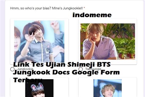 Sudah ratusan ribu orang yang mencari form link ujian army ini. Link Tes Ujian Shimeji BTS Jungkook Docs Google Form Terbaru - Indonesia Meme