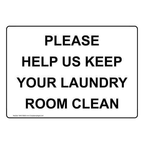 Please Help Us Keep Your Laundry Room Clean Sign Nhe 30593