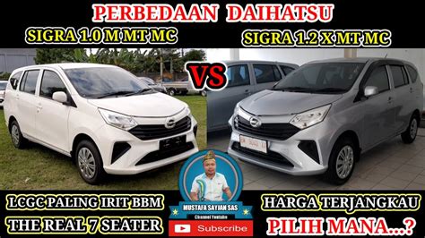 Perbedaan Sigra M Mt Mc Vs Sigra X Mt Mc Pilih