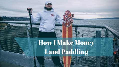 How To Make Money Land Paddling Youtube