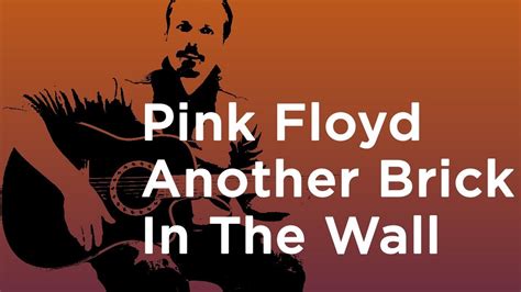 Another Brick In The Wall By Pink Floyd Easy Guitar Lesson Youtube