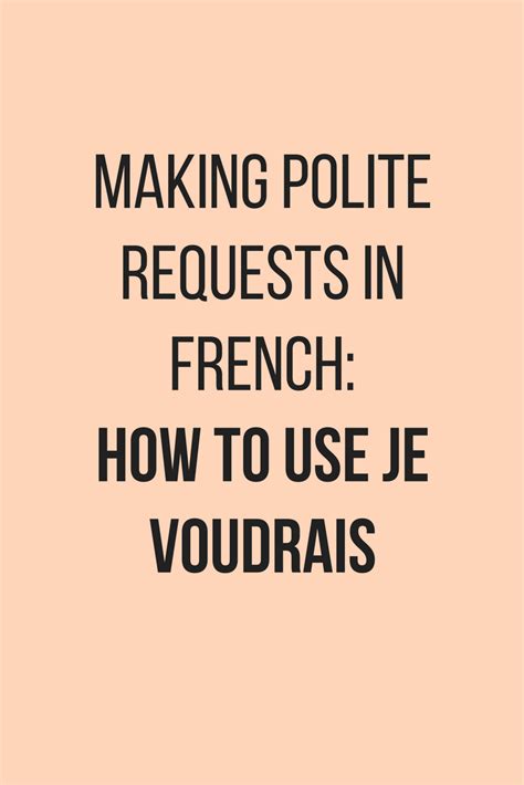 How to Make Polite Requests in French Using ‘Je Voudrais’ - Talk in ...