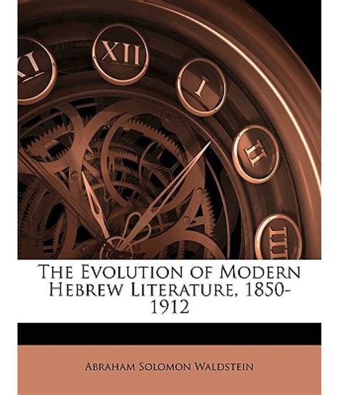 The Evolution Of Modern Hebrew Literature 1850 1912 Buy The Evolution