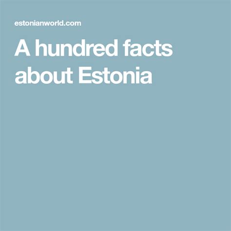 A Hundred Facts About Estonia Facts Estonia