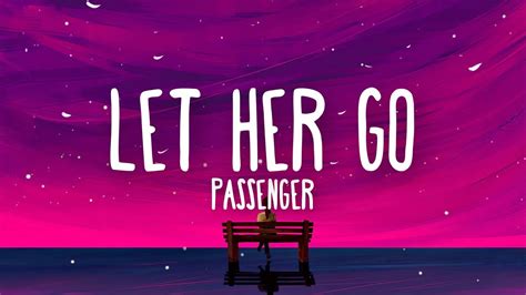 Passenger Let Her Go Lyrics Youtube