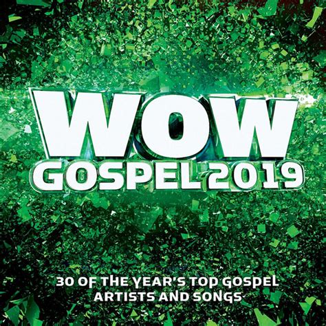 Jfh News Wow Gospel 2019 Presents 30 Hit Tracks On Series Newest