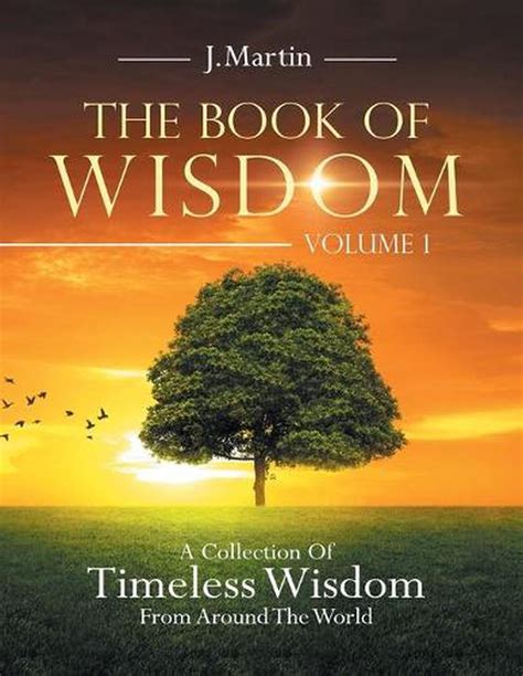 Book Of Wisdom A Collection Of Timeless Wisdom From Around The World