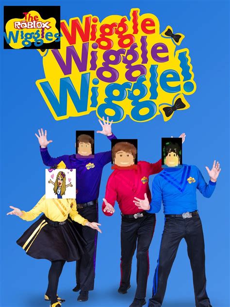 Wiggle Wiggle Wiggle The Roblox Wiggles Wiki Fandom