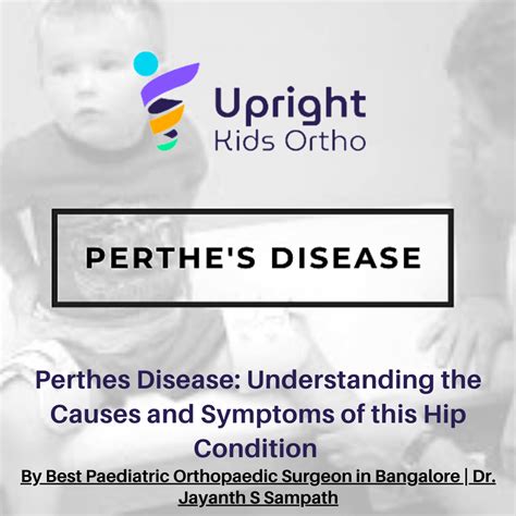 Perthes Disease Understanding The Causes And Symptoms Of This Hip