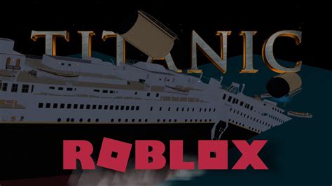 The Roblox Titanic Youtube