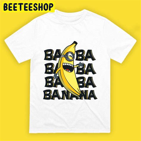 Minions Ba Ba Bananas Unisex T Shirt Beeteeshop