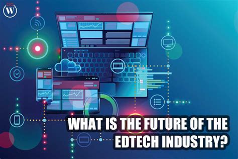what is the future of the edtech industry by cio women magazine medium