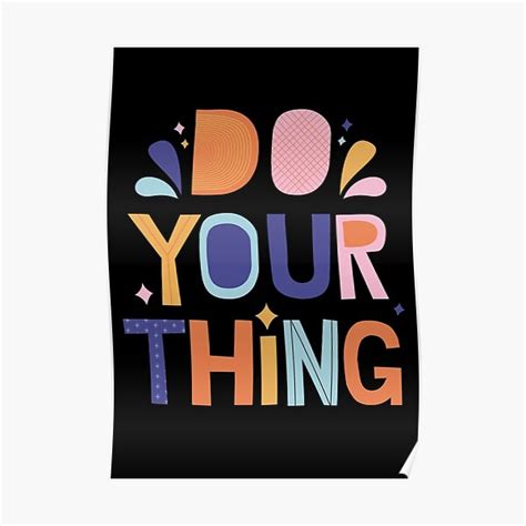 Do Your Things Poster For Sale By Omkarsarswat Redbubble