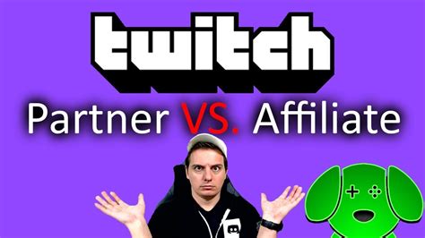 What Is The Difference Between Twitch Partner And Affiliate Youtube