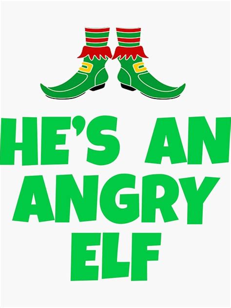 Hes An Angry Elf Elf Movie Quote Sticker By Christmas Tees Elf