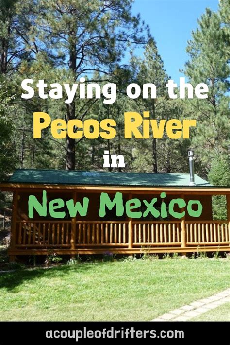 A Review Of Hummingbird Cabin On The Pecos River Pecos River New
