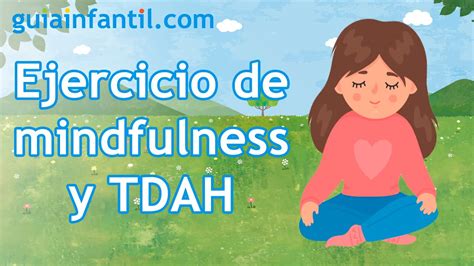 Ejercicio De Mindfulness Para Niños Con Tdah 6 Minutos De Meditación