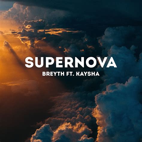 Breyth Feat Kaysha Supernova House Music Forever
