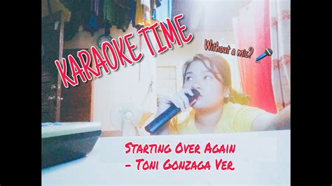 Starting Over Again Toni Gonzaga Ver Karaoke Time Youtube