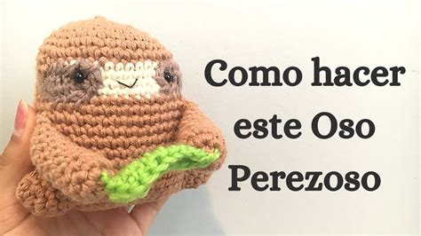 Active by day or night, they feed on leaves, twigs, and buds. Como hacer un Oso Perezoso amigurumi en crochet paso-a ...