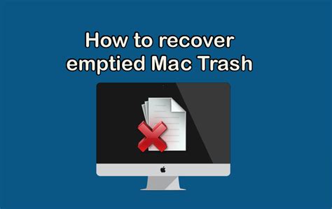Ways To Recover Emptied Trash On Mac