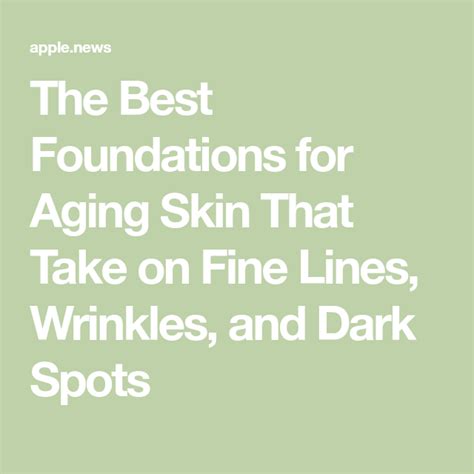 The Best Foundations For Aging Skin That Take On Fine Lines Wrinkles