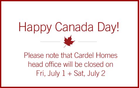 Canadadayhours555x350 Cardel Homes